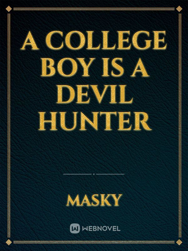 A College Boy Is A Devil Hunter
