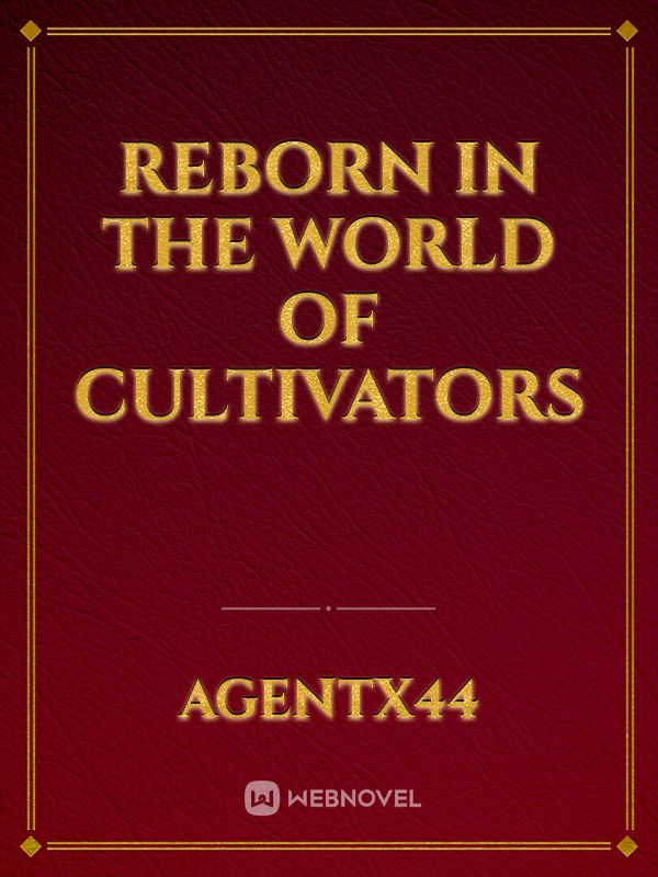 ReBorn in the World of Cultivators