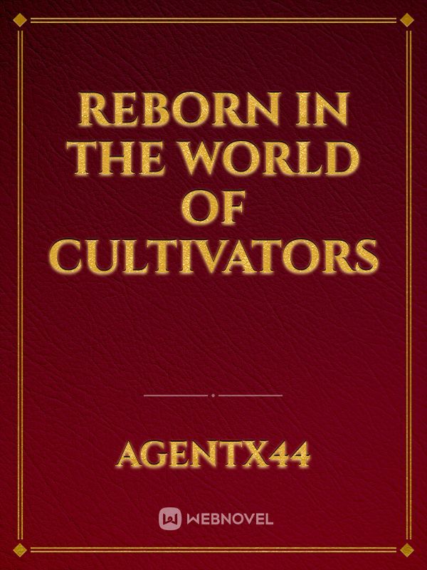 ReBorn in the World of Cultivators