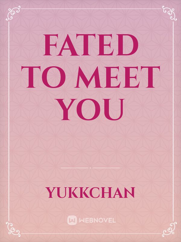 Fated to meet you Book