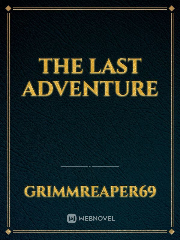 The last adventure