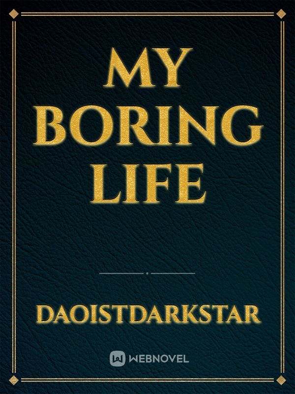 My Boring Life Book