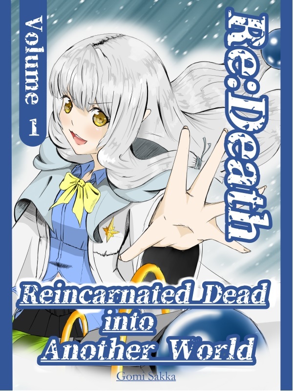 Re:Death - Reincarnated Dead into Another World Book