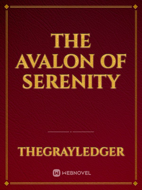 The Avalon of Serenity