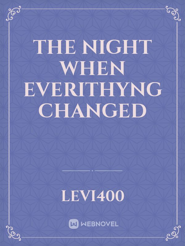 The Night When  Everithyng Changed Book