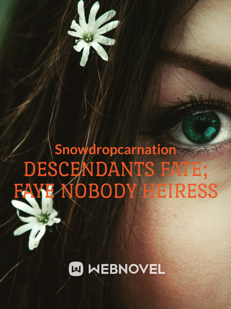 Descendants Fate; Faye Nobody Heiress Book