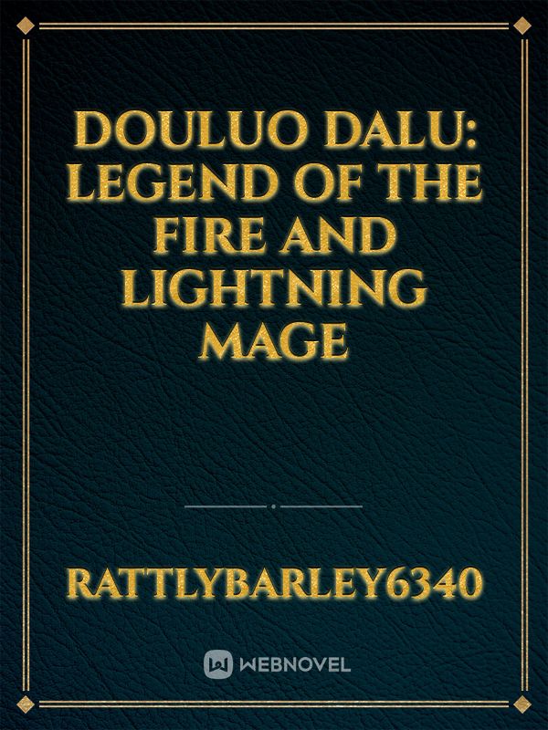 Douluo Dalu: Legend of the fire and lightning mage