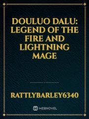 Douluo Dalu: Legend of the fire and lightning mage Book