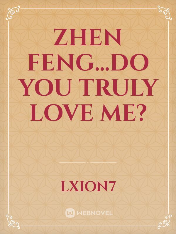 Zhen Feng...Do You Truly Love Me? Book