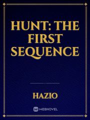 Hunt: The First Sequence Book