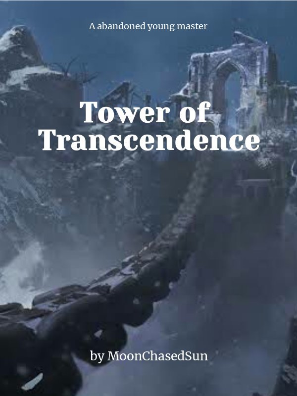 TOWER OF TRANSCENDENCE: The Abandoned Young master
