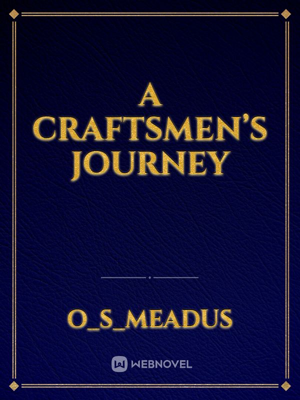 A Craftsmen’s Journey