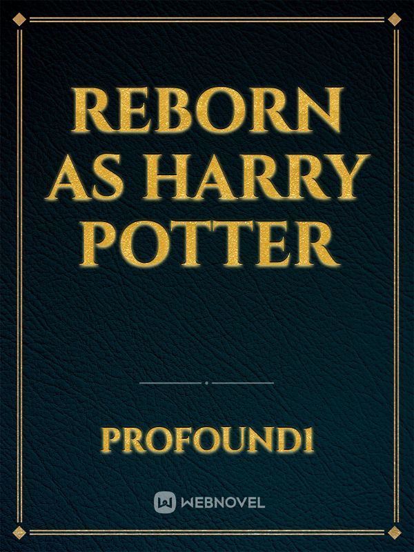 Reborn As Harry Potter Book