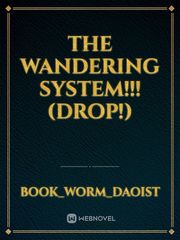 The wandering system!!! (DROP!) Book