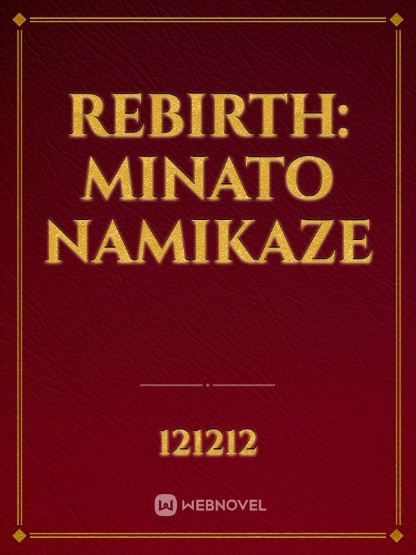 Rebirth: Minato Namikaze