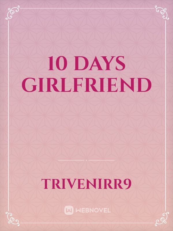 10 days  girlfriend