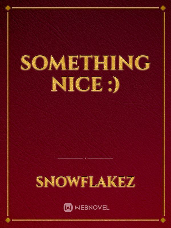 Something Nice :) Book
