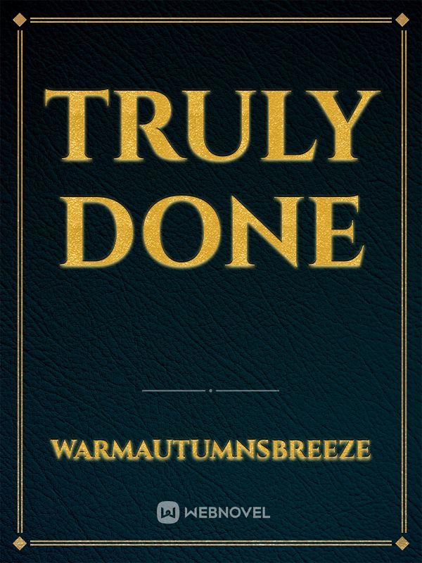 Truly done Book