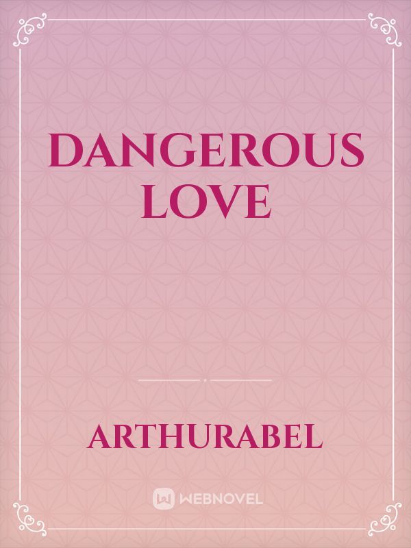 Dangerous Love Book