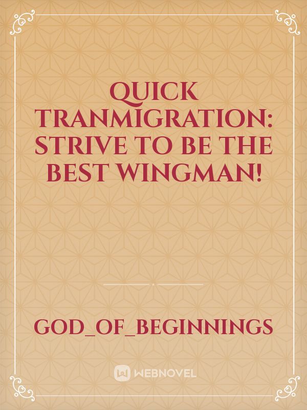 Quick Tranmigration: Strive to be the Best Wingman! Book