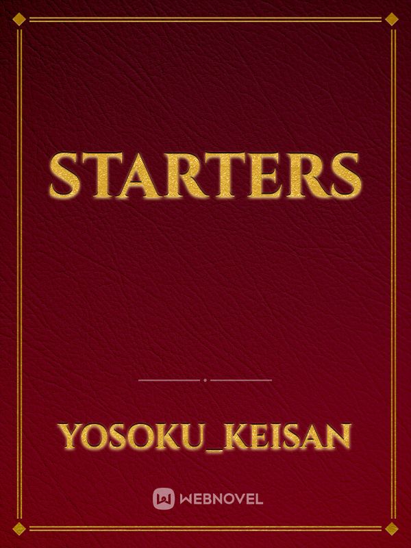 STARTERS