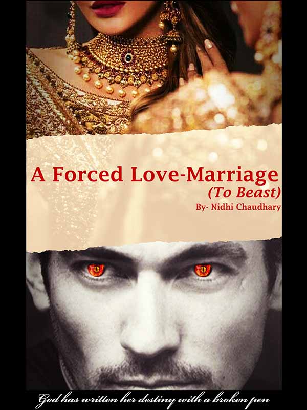 A Forced Love Marriage (To Beast)
