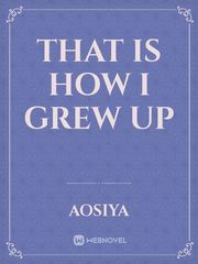 that is how I grew up Book