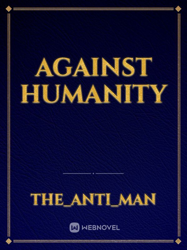 AGAINST HUMANITY Book