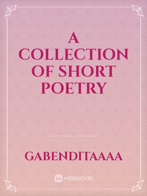 A Collection of Short Poetry Book