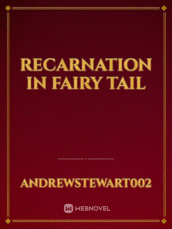 Recarnation in fairy tail