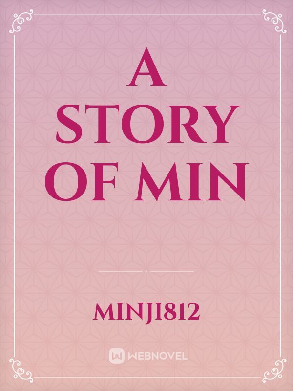 A story of Min