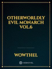 Otherworldly Evil Monarch vol.6 Book