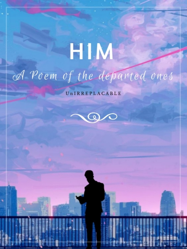 Him 
(A Poem of the departed ones) Book