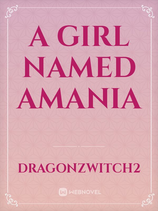 A girl named Amania