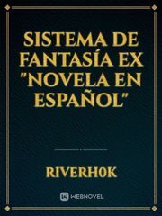 Sistema De Fantasía Ex "Novela en español" Book