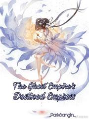 The Ghost Empire's Destined Empress Book