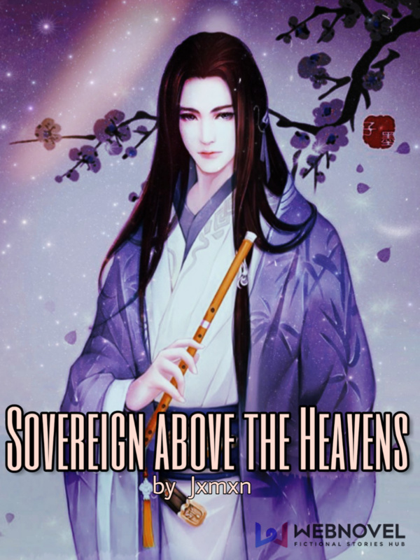 Sovereign above the Heavens (Moved to another person)