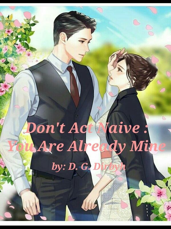 Don't Act Naive: You Are Already Mine Book
