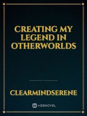 Creating My Legend In Otherworlds Book