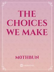 The Choices we Make Book