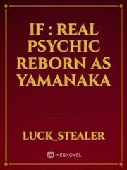 IF : Real Psychic Reborn as Yamanaka Book