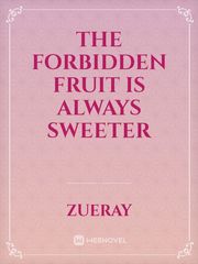 The Forbidden Fruit is Always Sweeter Book