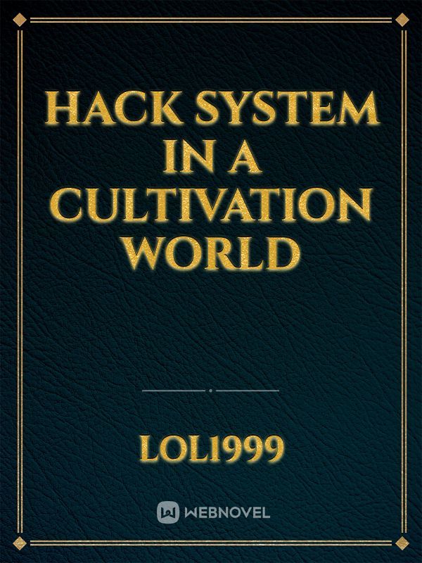 Hack System in a Cultivation world