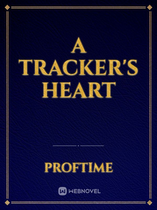 A Tracker's Heart