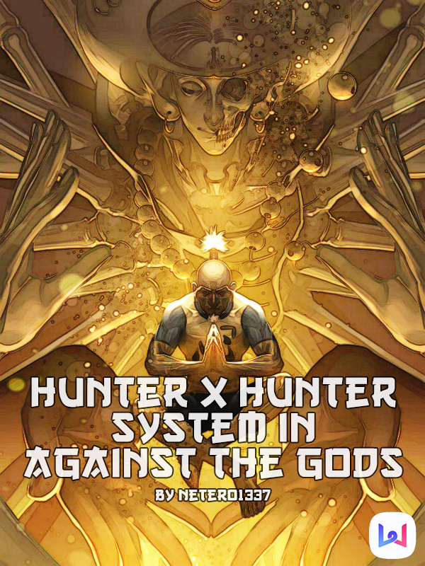 Hunter x Hunter System in Against The Gods