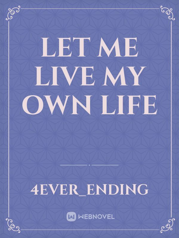 Let Me Live
My Own Life Book