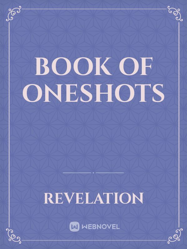 Book Of Oneshots Book