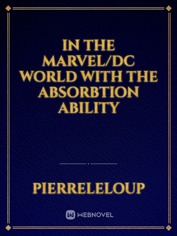 In  the marvel/DC world with the absorbtion ability Book