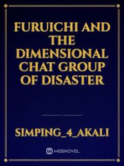 Furuichi and the Dimensional Chat Group of Disaster Book