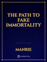 The Path to Fake Immortality Book
